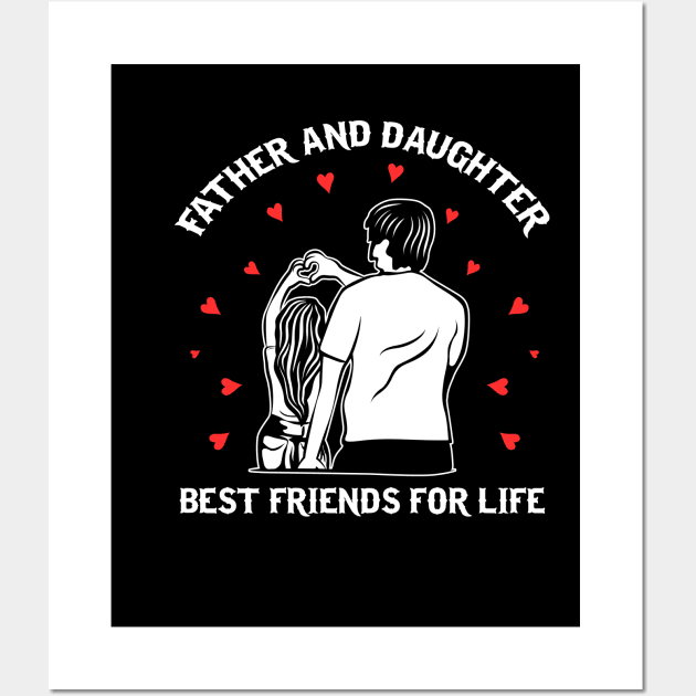 Father and daughter bestfriends for life! Wall Art by ArtOnly